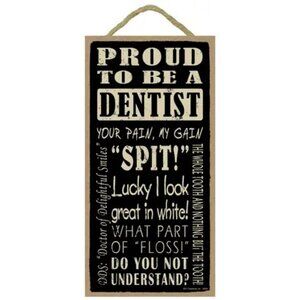 Dentist Themed 5" x 10" Wood Plaque Sign Collectible Gift